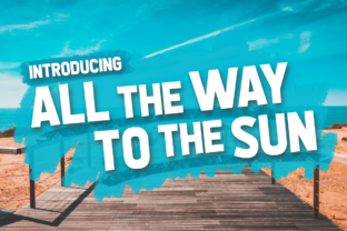 All the Way to the Sun: A Bold Display Font for Scroll-Stopping Visuals