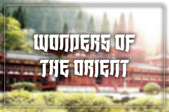 Wonders of the Orient: A Display Font for Digital Design